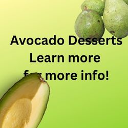 learn more about avocado desserts